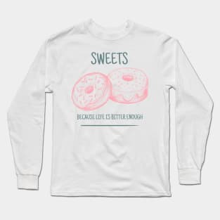 Sweets Long Sleeve T-Shirt